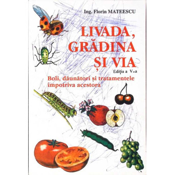 LIVADA, GRADINA SI VIA. BOLI, DAUNATORI SI TRATAMENTE