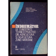 INDRUMATOR DE CUNOSTINTE TEHNICO-PRACTICE DIN AGRICULTURA SI SILVICULTURA ZONEI MONTANE INDRUMATOR DE CUNOSTINTE TEHNICO-PRACTICE DIN AGRICULTURA SI SILVICULTURA ZONEI MONTANE