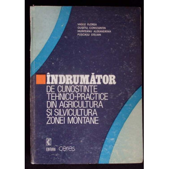 INDRUMATOR DE CUNOSTINTE TEHNICO-PRACTICE DIN AGRICULTURA SI SILVICULTURA ZONEI MONTANE