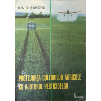 PROTEJAREA CULTURILOR AGRICOLE CU AJUTORUL PESTICIDELOR