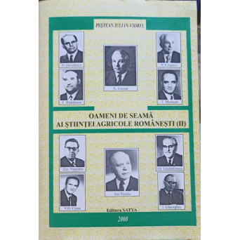 OAMENI DE SEAMA AI STIINTEI AGRICOLE ROMANESTI VOL.2