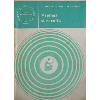 VREMEA SI RECOLTA