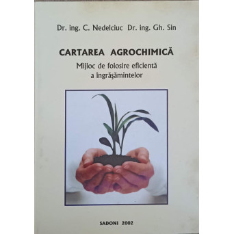 CARTAREA AGROCHIMICA. MIJLOC DE FOLOSIRE EFICIENTA A INGRASAMINTELOR