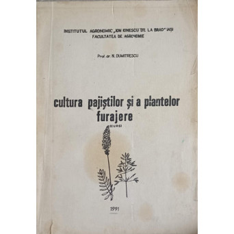 CULTURA PAJISTILOR SI A PLANTELOR FURAJERE