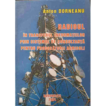 RADIOUL IN TRANSFERUL INFORMATIILOR PRIN SISTEMUL DE CONSULTANTA PENTRU PRODUCATORII AGRICOLI