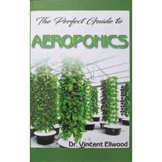 THE PERFECT GUIDE TO AEROPONICS