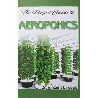 THE PERFECT GUIDE TO AEROPONICS