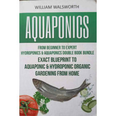 AQUAPONICS FROM BEGINNER TO EXPERT