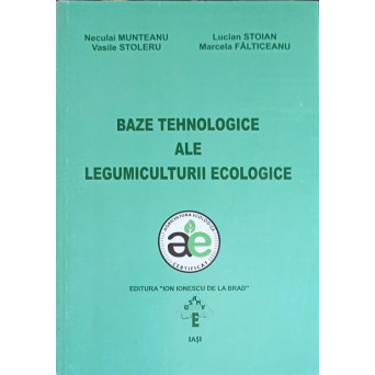 BAZE TEHNOLOGICE ALE LEGUMICULTURII ECOLOGICE