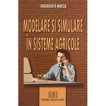 MODELARE SI SIMULARE IN SISTEME AGRICOLE