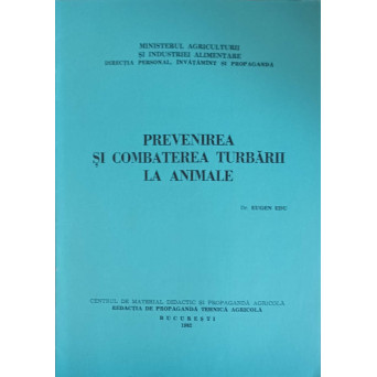 PREVENIREA SI COMBATEREA TURBARII LA ANIMALE