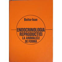 ENDOCRINOLOGIA REPRODUCTIEI LA ANIMALELE DE FERMA ENDOCRINOLOGIA REPRODUCTIEI LA ANIMALELE DE FERMA