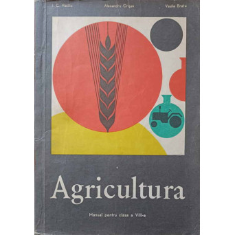 AGRICULTURA. MANUAL PENTRU CLASA A VIII-A