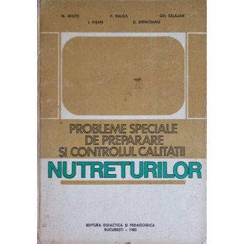 PROBLEME SPECIALE DE PREPARARE SI CONTROLUL CALITATII NUTRETURILOR