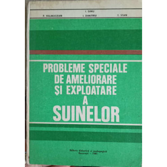 PROBLEME SPECIALE DE AMELIORARE SI EXPLOATARE A SUINELOR