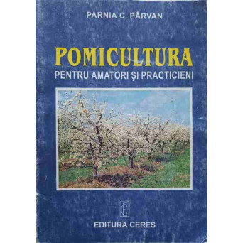 POMICULTURA PENTRU AMATORI SI PRACTICIENI