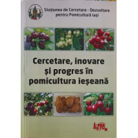 CERCETARE, INOVARE SI PROGRES IN POMICULTURA IESEANA CERCETARE, INOVARE SI PROGRES IN POMICULTURA IESEANA
