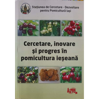 CERCETARE, INOVARE SI PROGRES IN POMICULTURA IESEANA