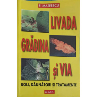 LIVADA, GRADINA SI VIA. BOLI, DAUNATORI SI TRATAMENTE