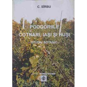 PODGORIILE COTNARI, IASI SI HUSI. STUDIU BOTANIC
