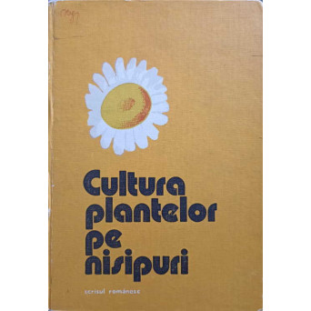 CULTURA PLANTELOR PE NISIPURI