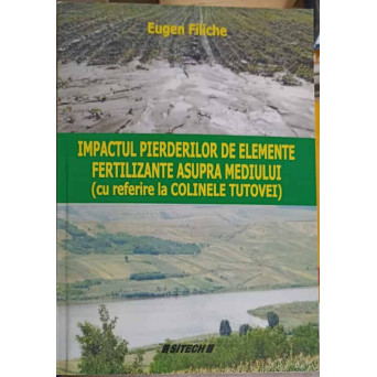 IMPACTUL PIERDERILOR DE ELEMENTE FERTILIZANTE ASUPRA MEDIULUI (CU REFERIRE LA COLINELE TUTOVEI)