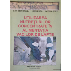 UTILIZAREA NUTRETURILOR CONCENTRATE IN ALIMENTATIA VACILOR DE LAPTE