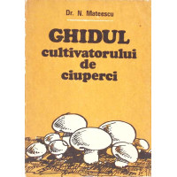 GHIDUL CULTIVATORULUI DE CIUPERCI GHIDUL CULTIVATORULUI DE CIUPERCI