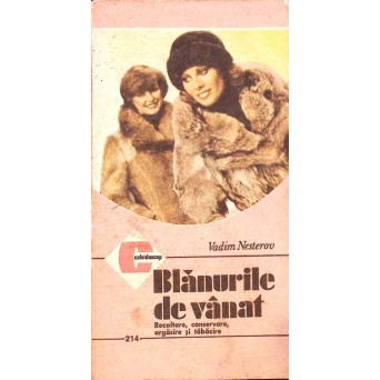 BLANURILE DE VANAT. RECOLTARE, CONSERVARE, ARGASIRE SI TABACIRE