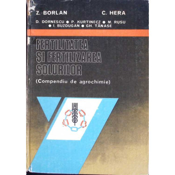 FERTILITATEA SI FERTILIZAREA SOLURILOR, COMPENDIU DE AGROCHIMIE