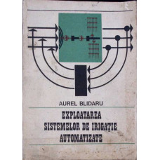 EXPLOATAREA SISTEMELOR DE IRIGATIE AUTOMATIZATE