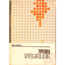 TIPIZAREA VINURILOR. PROBLEME DE BAZA SI PROFILUL PRINCIPALELOR TIPURI DE VINURI