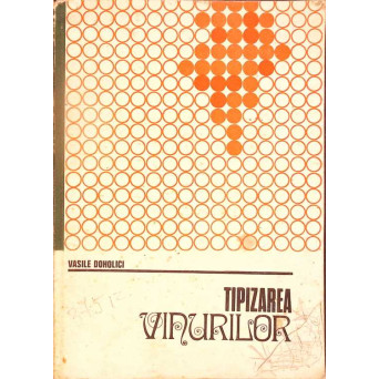 TIPIZAREA VINURILOR. PROBLEME DE BAZA SI PROFILUL PRINCIPALELOR TIPURI DE VINURI