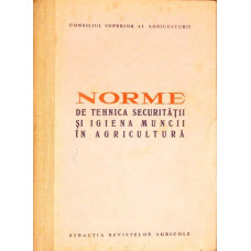 NORME DE TEHNICA A SECURITATII SI IGIENA A MUNCII IN AGRICULTURA