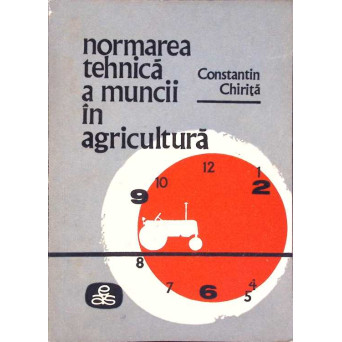 NORMAREA TEHNICA A MUNCII IN AGRICULTURA