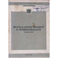 FRUCTE SI LEGUME PROASPETE SI SEMIINDUSTRIALIZATE