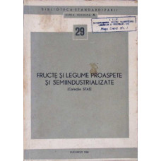FRUCTE SI LEGUME PROASPETE SI SEMIINDUSTRIALIZATE