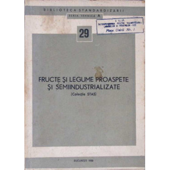 FRUCTE SI LEGUME PROASPETE SI SEMIINDUSTRIALIZATE