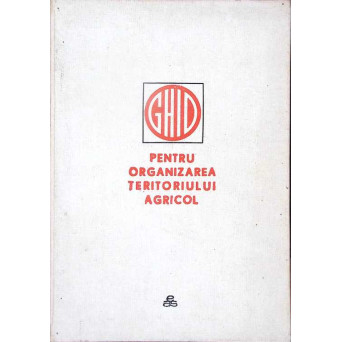 GHID PENTRU ORGANIZAREA TERITORIULUI AGRICOL