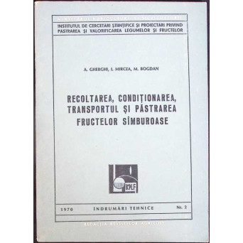 RECOLTAREA, CONDITIONAREA, TRANSPORTUL SI PASTRAREA SAMBUROASELOR