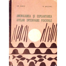 AMENAJAREA SI EXPLOATAREA APELOR INTERIOARE PISCICOLE