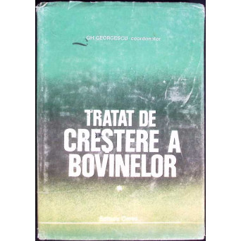TRATAT DE CRESTERE A BOVINELOR VOL.1