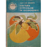 CULTURA CITRICELOR IN GOSPODARIE CULTURA CITRICELOR IN GOSPODARIE