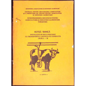 NOTITE TEHNICA INSTALATIE DE MULS MECANIC CU TRANSPORTUL LAPTELUI PE CONDUCTA