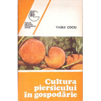 CULTURA PIERSICULUI IN GOSPODARIE