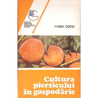 CULTURA PIERSICULUI IN GOSPODARIE