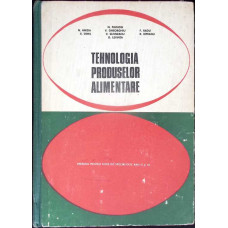 TEHNOLOGIA PRODUSELOR ALIMENTARE, MANUAL PENTRU ANII III SI IV