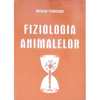 FIZIOLOGIA ANIMALELOR FIZIOLOGIA ANIMALELOR