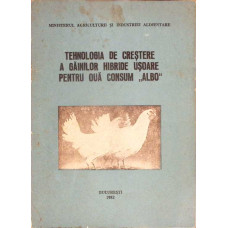 TEHNOLOGIA DE CRESTERE A GAINILOR HIBRIDE USOARE PENTRU OUA CONSUM "ALBO" TEHNOLOGIA DE CRESTERE A GAINILOR HIBRIDE USOARE PENTRU OUA CONSUM "ALBO"