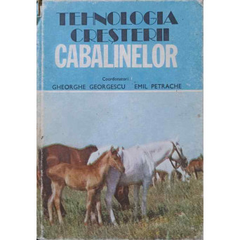 TEHNOLOGIA CRESTERII CABALINELOR